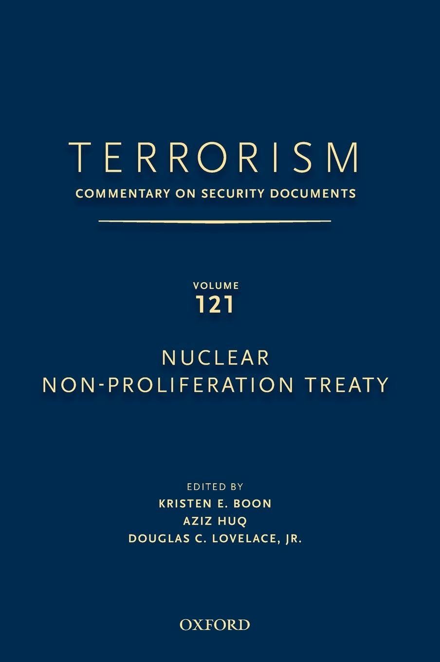 Terrorism: Commentary on Security Documents Volume 121: Nuclear Non-Proliferation Treaty (Terrorism Documents of International and Local Control, Band 121)