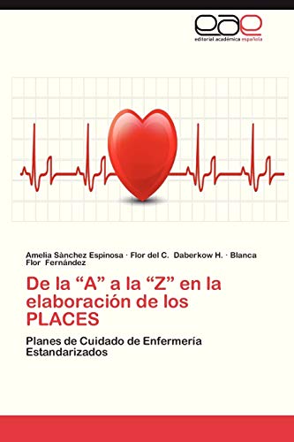 De la “A” a la “Z” en la elaboración de los PLACES: Planes de Cuidado de Enfermería Estandarizados