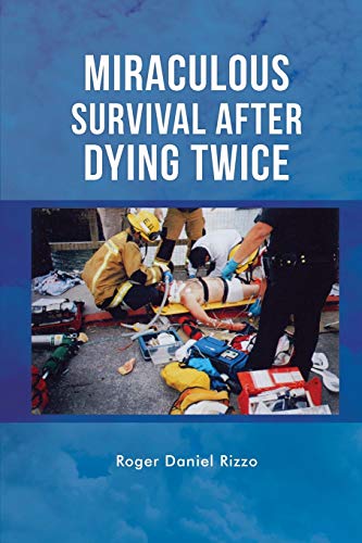 Miraculous Survival After Dying Twice