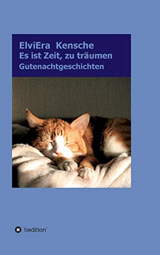 Es ist Zeit, zu träumen: Gutenachtgeschichten