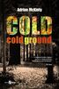 Cold Cold Ground (Alianza Literaria (Al) - Alianza Negra)