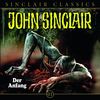 John Sinclair Classics - Folge 1: Der Anfang. Hörspiel. (Geisterjäger John Sinclair - Classics)