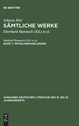 Prosaabhandlungen: (Philosophischer Phoenix. Rettung des Phoenix. Teutsche Hauptsprache. Adelicher Hausvatter) (Ausgaben deutscher Literatur des 15. bis 18. Jahrhunderts, 99, Band 99)