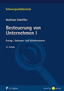 Besteuerung von Unternehmen I: Ertrag-, Substanz- und Verkehrsteuern (Schwerpunktbereich)