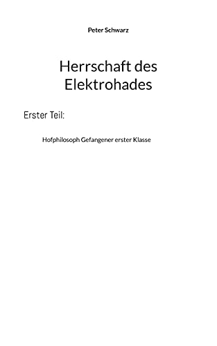 Herrschaft des Elektrohades: Hofphilosoph Gefangener erster Klasse