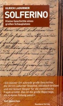 Solferino: Kleine Geschichte eines großen Schauplatzes