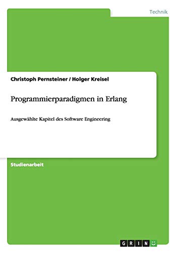 Programmierparadigmen in Erlang: Ausgewählte Kapitel des Software Engineering