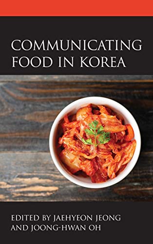 Communicating Food in Korea (Korean Communities Across the World)