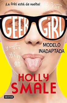 Geek Girl 2. Modelo inadaptada (Punto de encuentro)