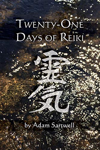 Adam Sartwell Twenty-one Days Of Reiki