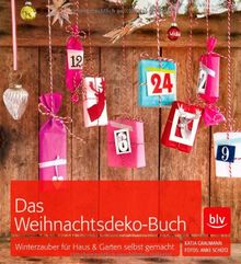 Das Weihnachtsdeko-Buch: Winterzauber für Haus & Garten selbst gemacht von Graumann, Katja | Buch | Zustand sehr gut