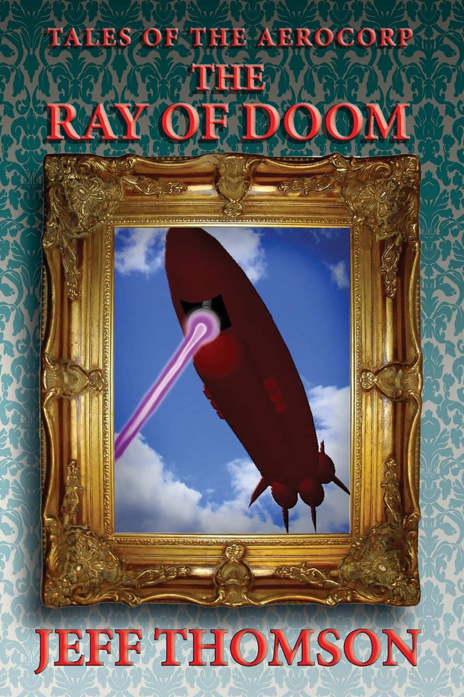 Tales of the Aerocorp: The Ray of Doom