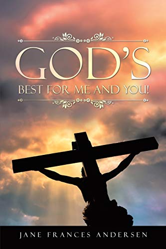 God’s Best for Me and You!