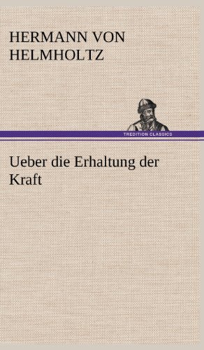 Ueber die Erhaltung der Kraft