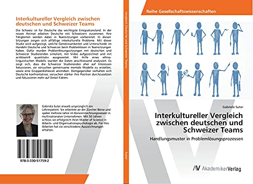 Interkultureller Vergleich zwischen deutschen und Schweizer Teams: Handlungsmuster in Problemlösungsprozessen
