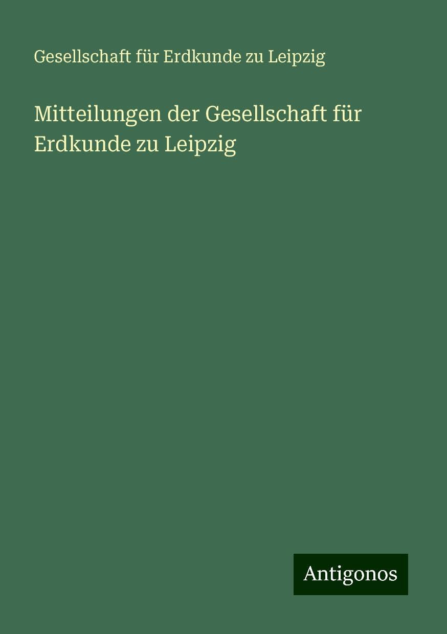 Mitteilungen der Gesellschaft für Erdkunde zu Leipzig