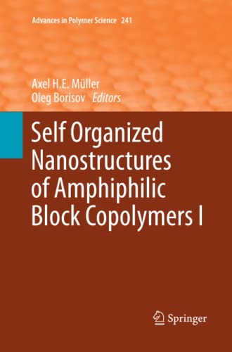 Self Organized Nanostructures of Amphiphilic Block Copolymers I (Advances in Polymer Science, Band 241)