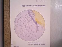 Problemklima Südkalifornien: Klimakartierung der westlichen USA nach dem Verfahren von Schreiber (Bochumer Geographische Arbeiten)