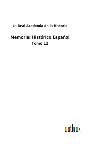 Memorial Histórico Español: Tomo 12