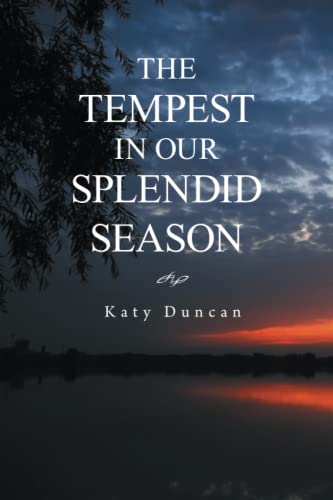 THE TEMPEST IN OUR SPLENDID SEASON: Revised Edition