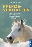 Pferdeverhalten: Körpersprache und Kommunikation, Probleme lösen und vermeiden