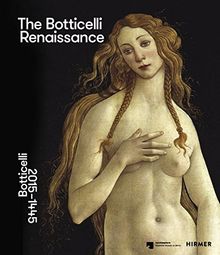 The Botticelli Renaissance: Botticelli 2015-1445