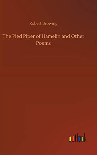 The Pied Piper of Hamelin and Other Poems