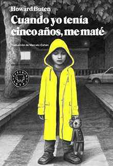 Cuando yo tenía cinco años, me maté (Narrativa (blackie Books))