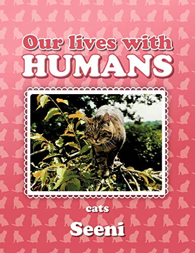 Our Lives With Humans: Cats