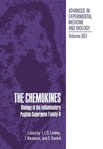 The Chemokines: Biology of the Inflammatory Peptide Supergene Family II (Advances in Experimental Medicine and Biology, 351, Band 351)