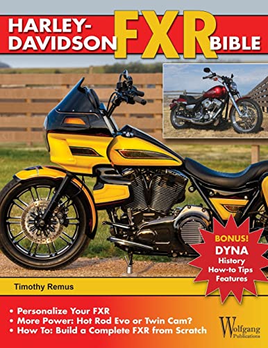 Harley-Davidson FXR Bible: History, How-To Customize, Gallery