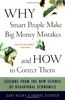 Why Smart People Make Big Money Mistakes And How To Correct Them: Lessons From The New Science Of Behavioral Economics: Lessons from the New Science of Behavioural Economics