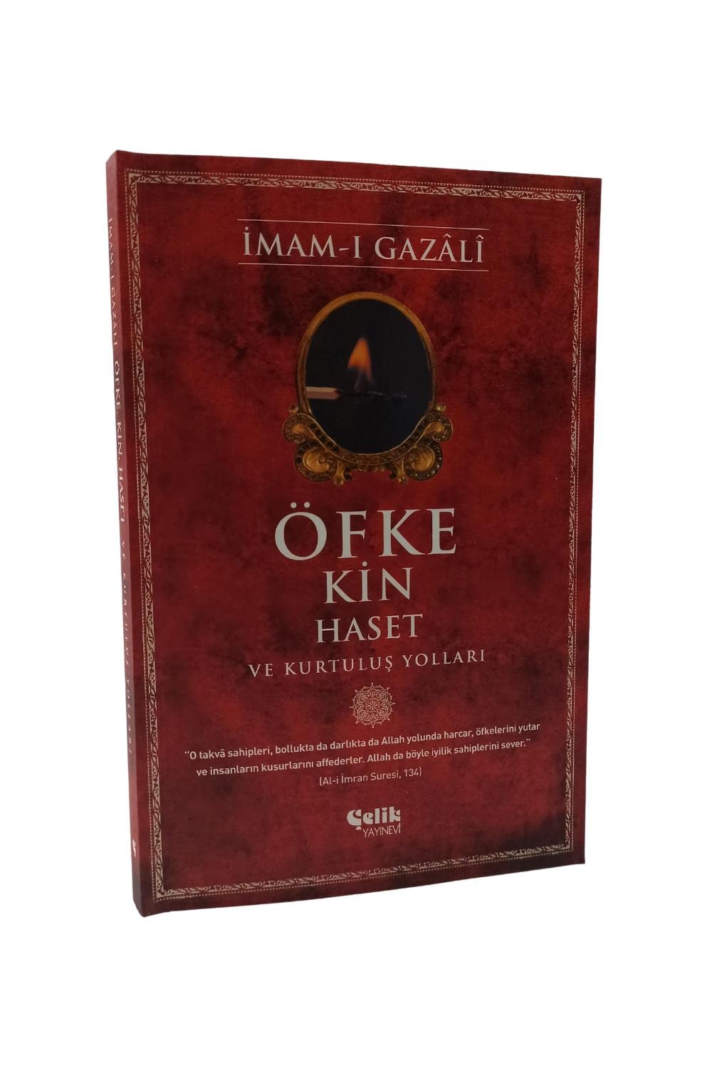 Öfke Kin Haset ve Kurtulus Yollari