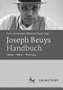 Joseph Beuys-Handbuch: Leben – Werk – Wirkung