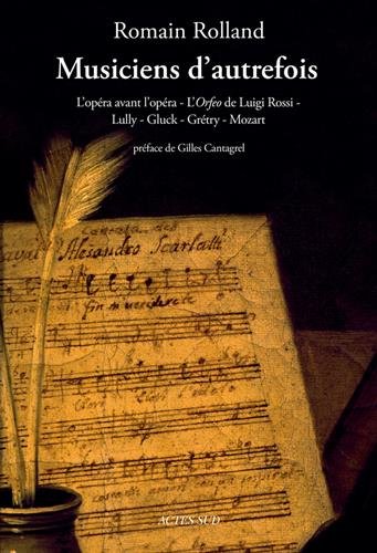 Musiciens D'autrefois : L'opéra Avant L'opéra - L'orfeo De Luigi Rossi - Lully - Gluck - Grétry - Mozart