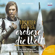 Tochter Gottes, erobere die Welt - Hörbuch: Hörspiel