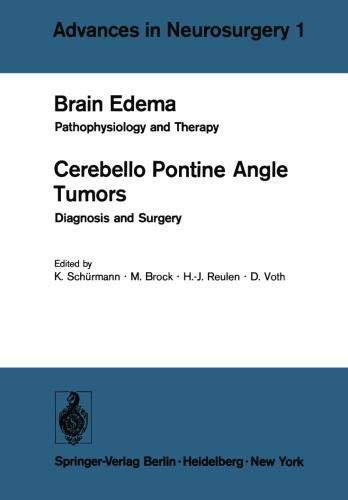 Brain Edema / Cerebello Pontine Angle Tumors: Pathophysiology and Therapy / Diagnosis and Surgery (Advances in Neurosurgery, Band 1)