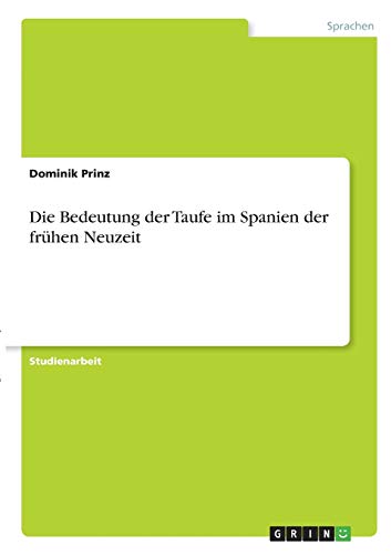 Die Bedeutung der Taufe im Spanien der frühen Neuzeit