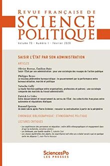 Revue française de science politique, n° 70-1. Saisir l'Etat par son administration