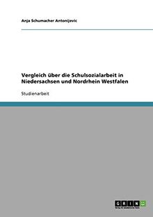 Vergleich über die Schulsozialarbeit in Niedersachsen und Nordrhein Westfalen