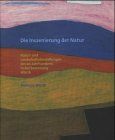 Die Inszenierung der Natur: Natur- und Landschaftsdarstellungen des 20. Jahrhunderts in der Sammlung Würth