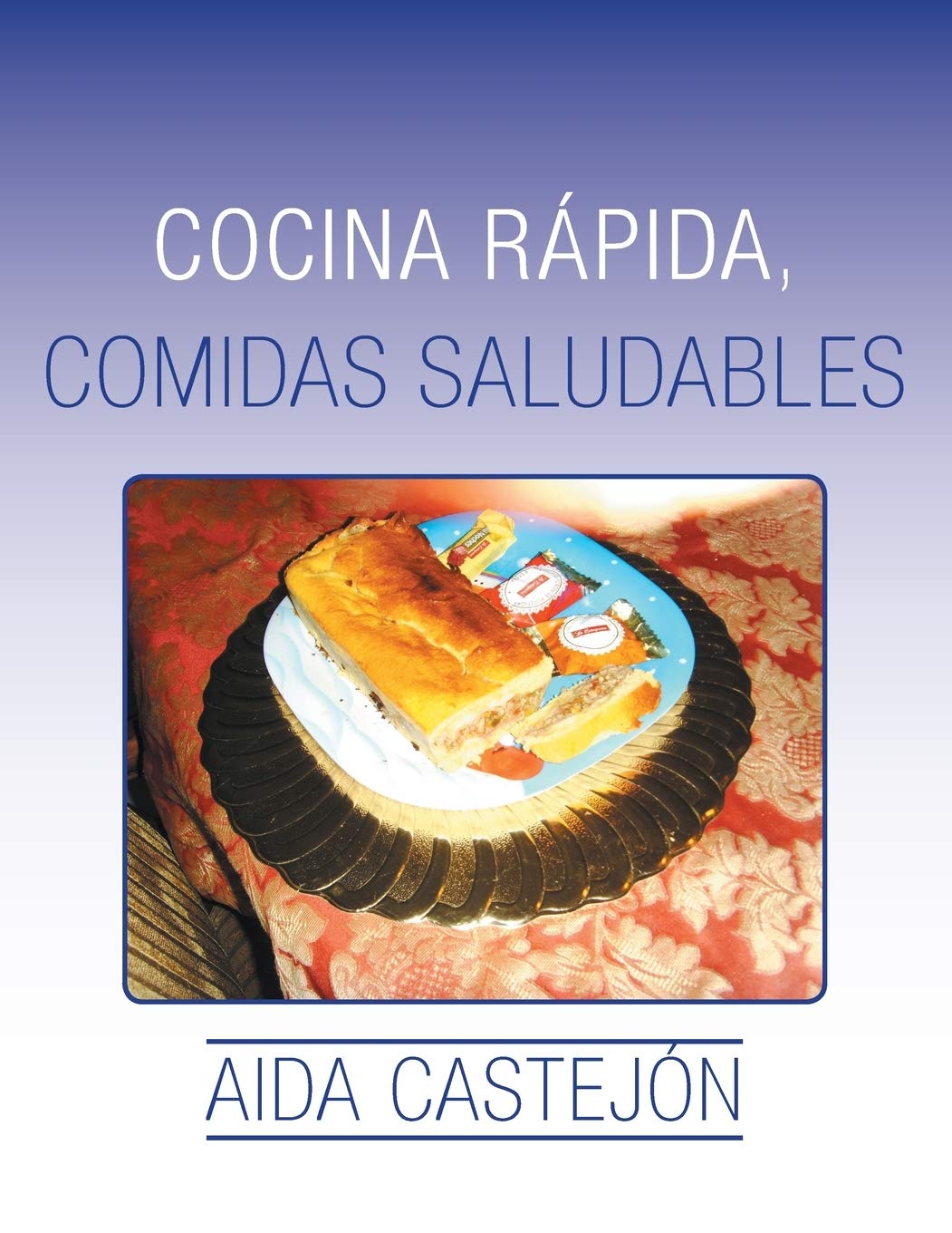 Aida Castejón Cocina Rápida, Comidas Saludables
