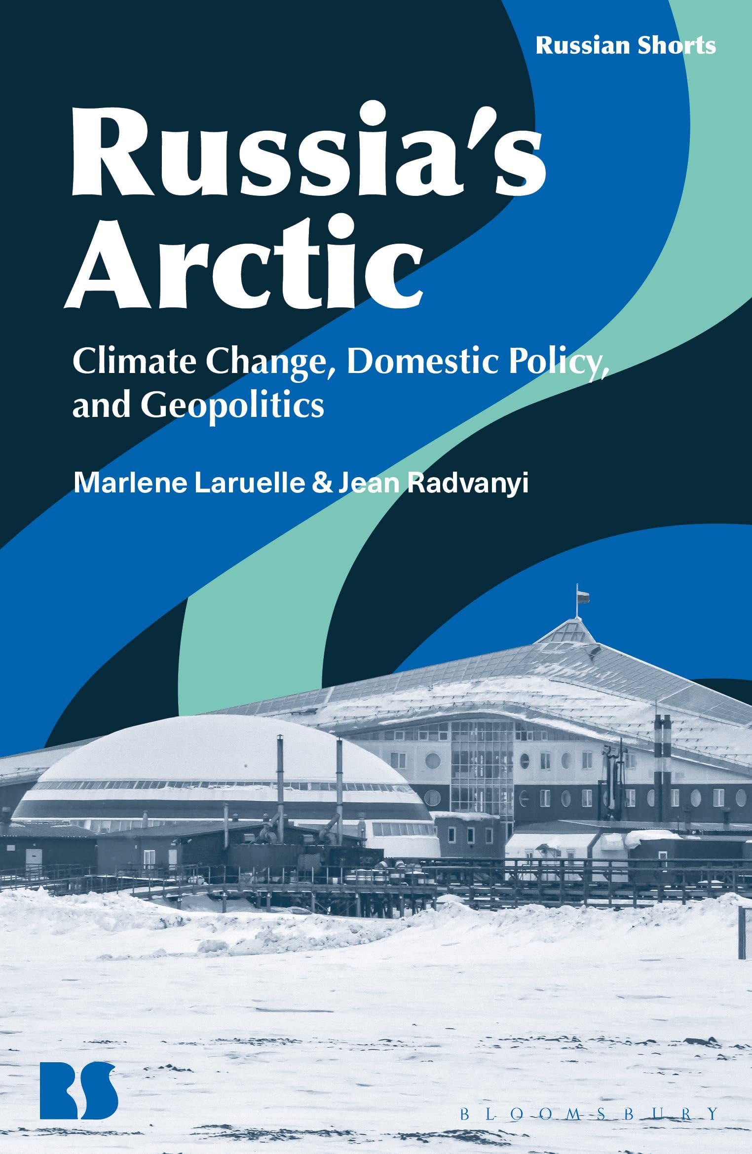 Russia’s Arctic: Climate Change, Domestic Policy, and Geopolitics (Russian Shorts)