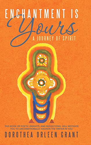 Enchantment Is Yours: A Journey of Spirit