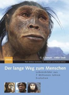 Der lange Weg zum Menschen: Lebensbilder aus 7 Millionen Jahren Evolution