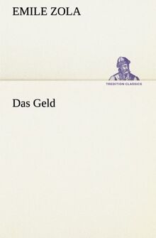 Das Geld (TREDITION CLASSICS)