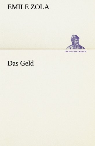 Das Geld (TREDITION CLASSICS)