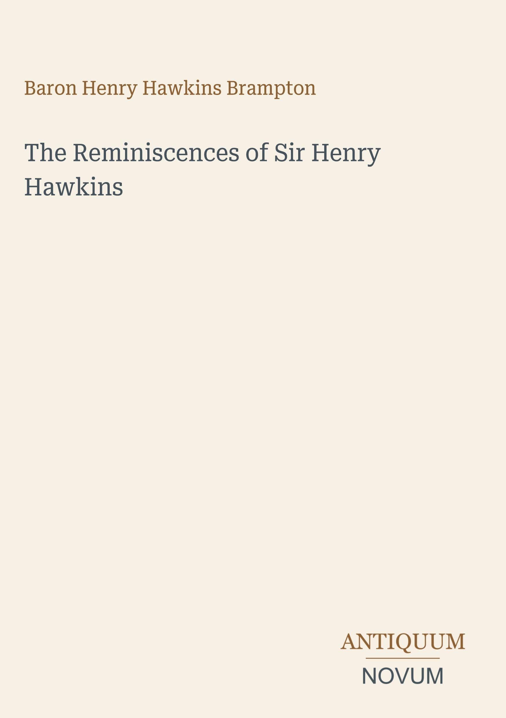 The Reminiscences of Sir Henry Hawkins