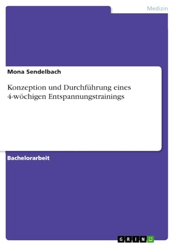 Konzeption und Durchführung eines 4-wöchigen Entspannungstrainings