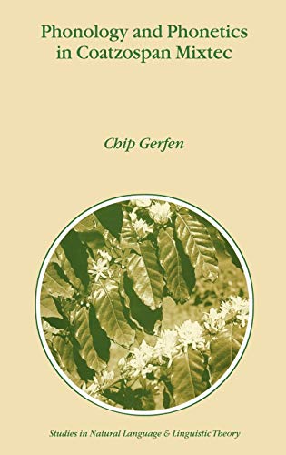 Phonology and Phonetics in Coatzospan Mixtec (Studies in Natural Language and Linguistic Theory, 48, Band 48)